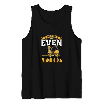 Discover Do You Even Lift Bro Forklift operator Tank Tops