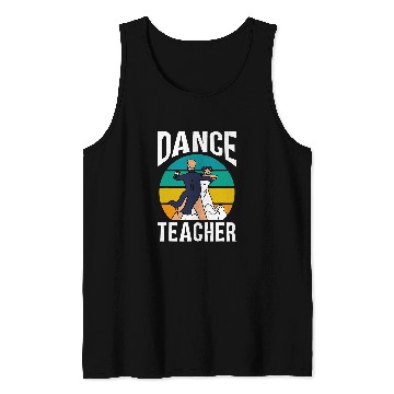 Discover Dance Teacher Dancer Teach Class Dancing Tank Tops