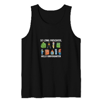 Discover SO LONG PRESCHOOL HELLO KINDERGARTEN Teacher Student PreK 2 Tank Tops