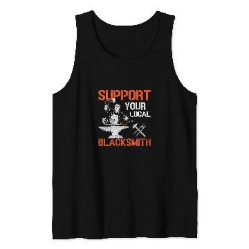 Discover Support Your Local Blacksmith Farrier Forger Ironworker Tank Tops