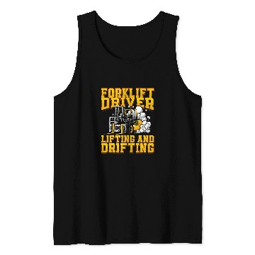 Discover Funny Forklift Driver Lifting And Drifting Forklift Operator Tank Tops