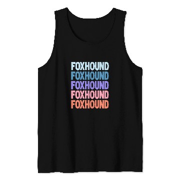 Discover Funny Modern Repeated Text Design Foxhound Tank Tops