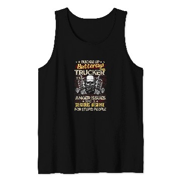 Discover Buckle Up Buttercup This Trucker Has Anger Issues Tank Tops