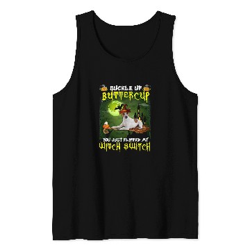 Discover Dog Jack Russell Terrier Buckle Up Buttercup You Just Flipped My Witch Switch 576 paw Tank Tops
