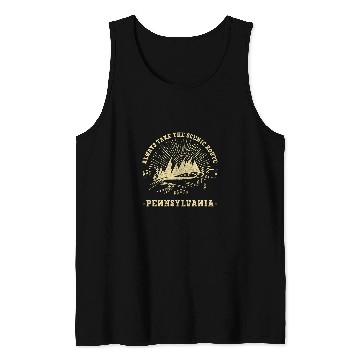 Discover Hiking Hiker Always Take the Scenic Route Pennsylvania Hiking PA Hike Tank Tops