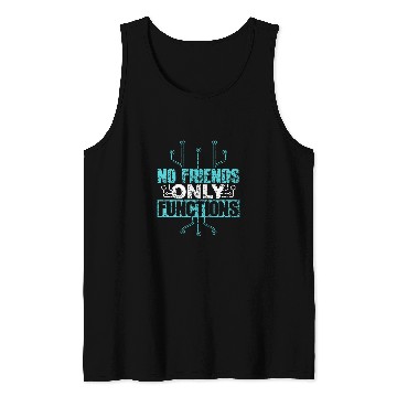 Discover No Friends Only Functions Programmer Code Coder Coding 2 Tank Tops