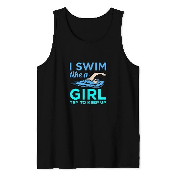 Discover Swimming Pool I Swim Like A Girl Swimmer Swimming Coachs Men Women Graphic Tank Tops