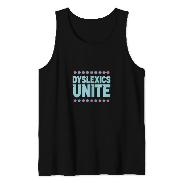 Discover Dyslexics Unite Dyslexic Awareness Speech Therapy Dyslexia 1 Tank Tops