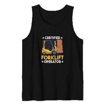 Discover Funny Certified Forklift Operator Forklifter Tank Tops