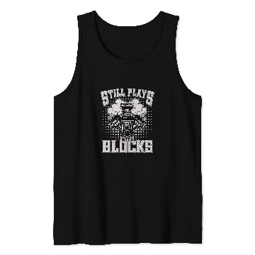 Discover Still Play With Blocks Car Guy Engine Repair Auto Mechanic Tank Tops