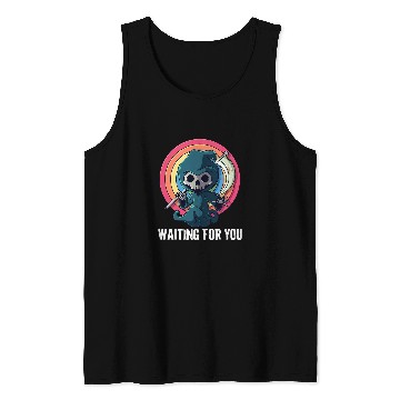 Discover Waiting For You Grim Reaper Funny Pun Scary 126 Tank Tops