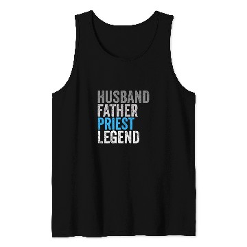 Discover Husband Father Priest Legend Funny Occupation Office Tank Tops