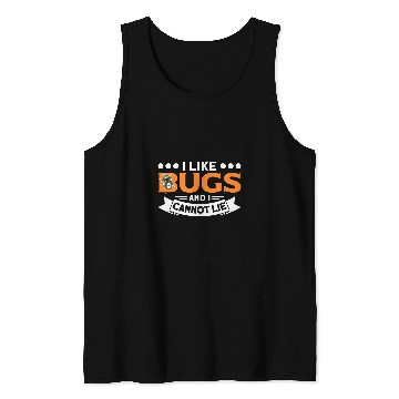 Discover ILike Bugs And I Cannot Lie Bug Fly Hunter Student Teacher Tank Tops