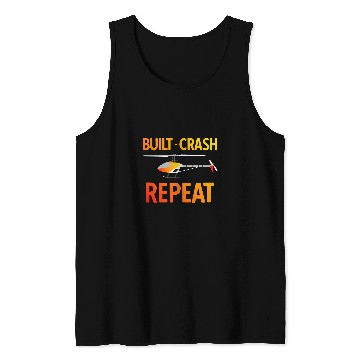 Discover RC Model Building Helicopter Build Crash Repeat Pilot Funny 1 Tank Tops