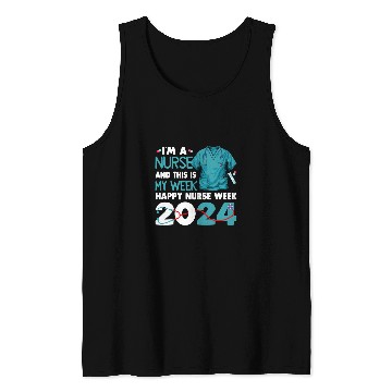 Discover I Am nurses And This Is My Week Happy nurses Week 2024 Tank Tops