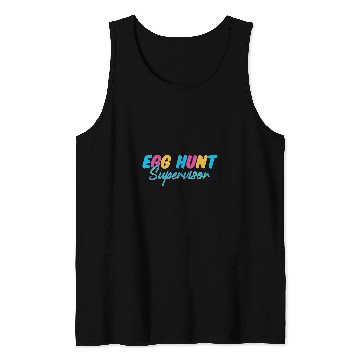 Discover Egg Hunt Supervisor Easter Funny Egg Hunting Tank Tops