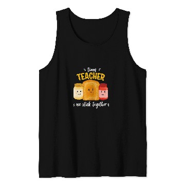 Discover Team Teacher We Stick Together Bread Jam Teacher Student Tank Tops