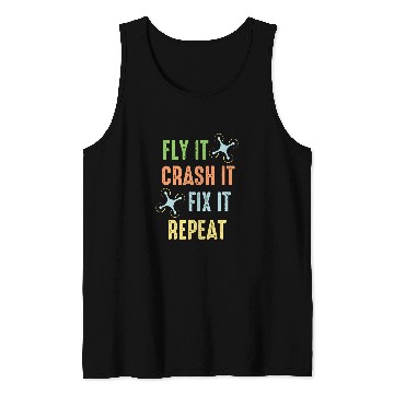 Discover Fly Crash Fix Repeat Drone Pilot Tank Tops