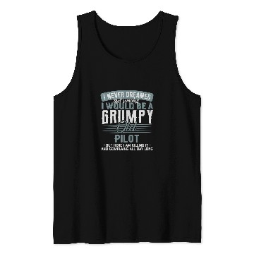 Discover Pilot Grumpy and Old Tank Tops