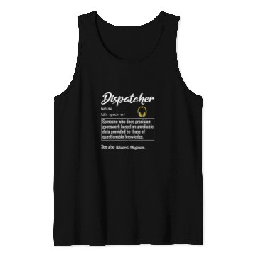 Discover Dispatcher Definition Funny Dispatch Operator Service Tank Tops