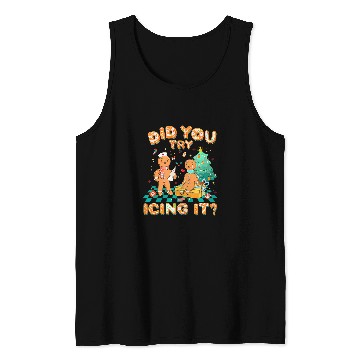 Discover did you try icing it gingerbread nurses christmas squad Tank Tops