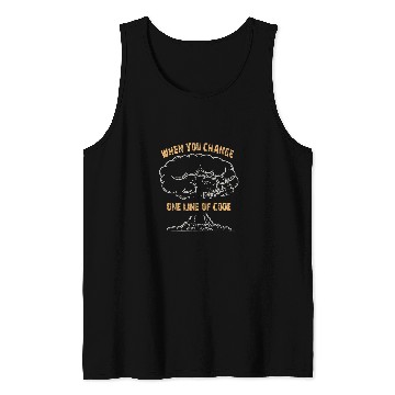 Discover Programmer When You Change One Line of Code Tank Tops