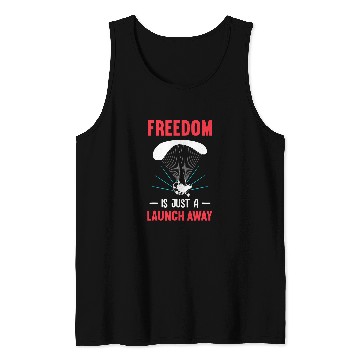 Discover Freedom Is Just A Launch Away Paramotor Pilot Paramotoring Tank Tops