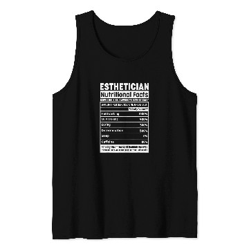 Discover Aesthetician Team Professional Esthetician Nutritional Facts Tank Tops