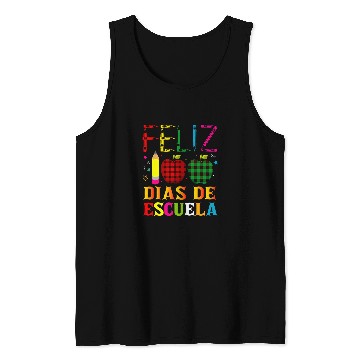 Discover Feliz 100 Dias De Escuela Spanish Teacher 100 Days School Tank Tops
