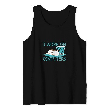 Discover Funny I Work On Computers Coder Software Sloth Programmer Tank Tops