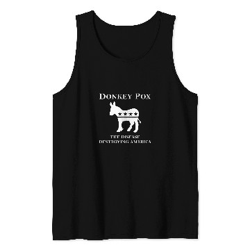 Discover DONKEY POX antis BIDEN antis DEMOCRATS 23 Tank Tops