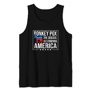 Discover Donkey Pox The Disease Destroying America Funny antis Biden 219 9 Tank Tops