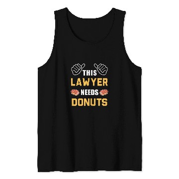 Discover Lawyer Needs Donuts Law Student Attorney Funny Lawyer Tank Tops