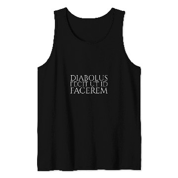 Discover Classical Latin Phrase The Devil Made Me Do It Rome Tank Tops