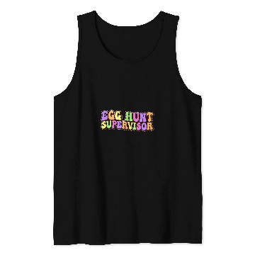 Discover Egg Hunt Supervisor Egg Hunting Party Mom Dad Adult Easter 8 Tank Tops