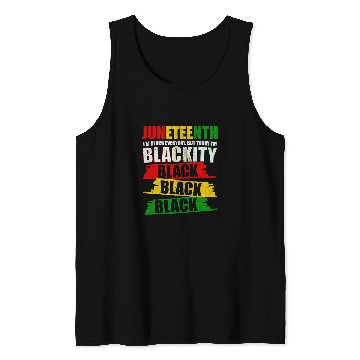 Discover Blackity Black History Juneteenth Pride Afrocentric Novelty Tank Tops