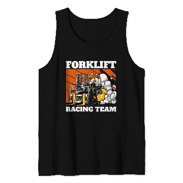 Discover Forklift Racing Team Forklift Operator Forklift Driver Tank Tops