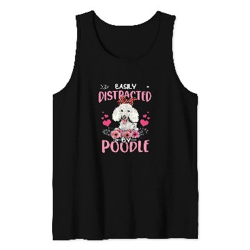 Discover Poodles Lovers For Women Easily Distracted By Poodle Poodle dog Poodle dog Tank Tops