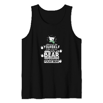 Discover Always Be Yourself Polar Bear Tank Tops
