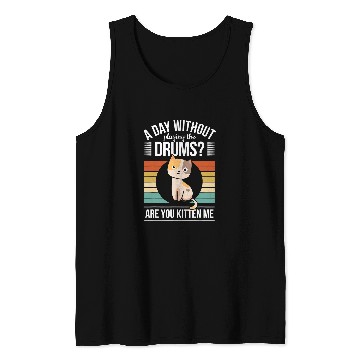 Discover Funny Drummer Cat Drums Percussion I Kitten Me Tank Tops