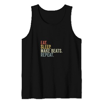 Discover Eat Sleep Make Beats Repeat Funny Rap Beats Producer Tank Tops