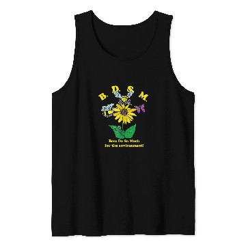 Discover Bees Do So Much For The Environment Tank Tops