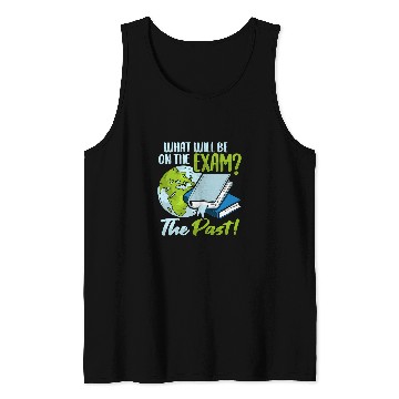 Discover History Teacher Exam for a History Buff Tank Tops