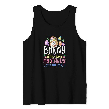 Discover Bunny Better Have My Candy Easter Egg Hunting Rabbit Gift Tank Tops