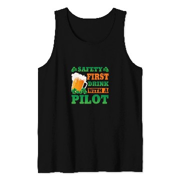 Discover Safety First Drink With a Pilot St Patricks Day Tank Tops
