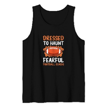 Discover Sport American Football Dressed To Haunt Fearful Football Coachs Halloween 2 2 Tank Tops