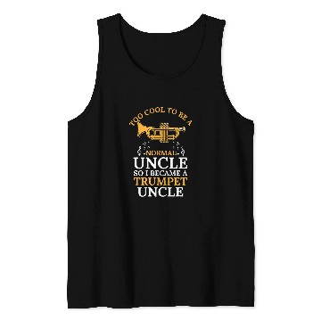 Discover Funny Trumpet too cool to trumpet uncle trumpets Tank Tops