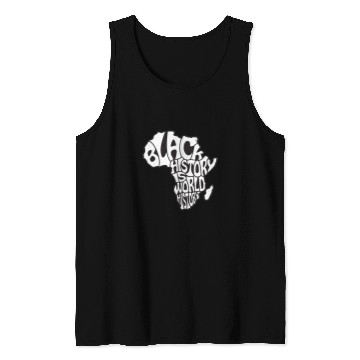 Discover Black History is World History Africa Continent Map Shape Tank Tops