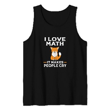 Discover Cat Math I Love Math It Makes People Cry Tank Tops