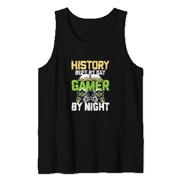 Discover History Buff By Day Gamer By Night Tank Tops